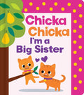 Chicka Chicka I'm a Big Sister by Blake Marsden
