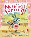 Nothing's Wrong!
