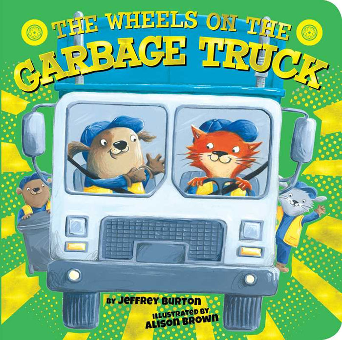 Wheels on the Garbage Truck by Jeffrey Burton